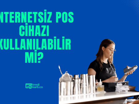 İnternetsiz POS Cihazı Kullanılabilir Mi?