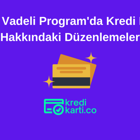 Orta Vadeli Program’da Kredi Kartı Limit Düzenlemesi