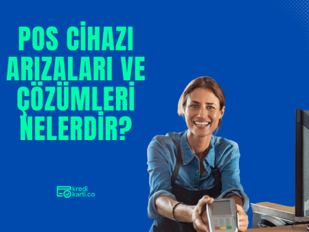POS Cihazı Arızaları ve Çözümleri Nelerdir?