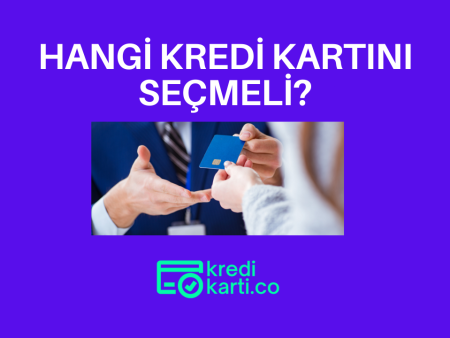 Hangi Kredi Kartını Seçmeli?