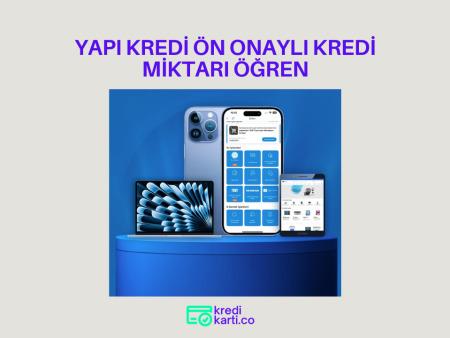 Yapı Kredi ÖN ONAYLI KREDİ Limitini Öğren